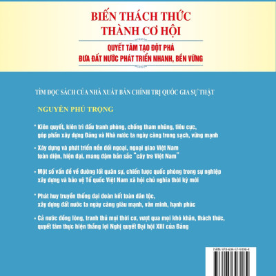 Biến thách thức thành cơ hội. Quyết tâm đột phá đưa đất nước phát triển nhanh, bền vững (bản in 2024)