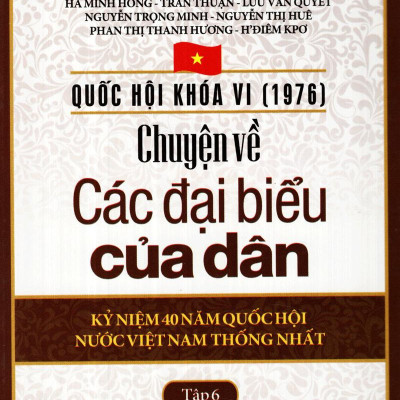 Quốc Hội Khóa 6 - Chuyện Về Các Đại Biểu Của Dân (Tập 6)