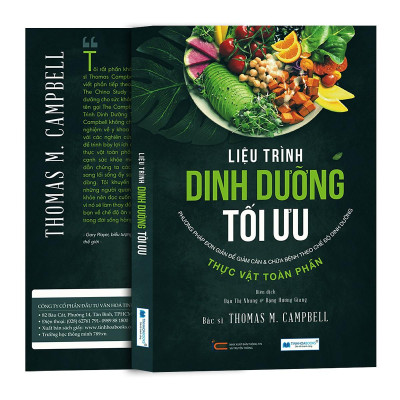 Liệu Trình Dinh Dưỡng Tối Ưu - Phương Pháp Đơn Giản Để Giảm Cân & Chữa Bệnh Theo Chế Độ Dinh Dưỡng Thực Vật Toàn Phần