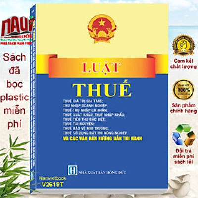 Sách Luật Thuế - Thuế Giá Trị Gia Tăng, Thu Nhập Doanh Nghiệp, Thuế Thu Nhập Cá Nhân (V2619T)