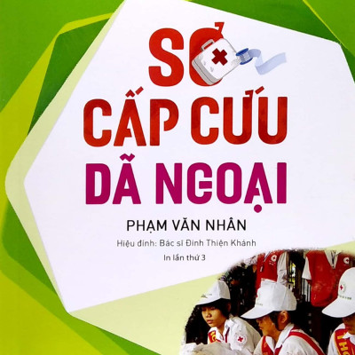 Sơ Cấp Cứu Dã Ngoại (Tái Bản 2022)