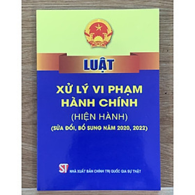 Luậtxử lý vi phạm hành chính (hiện hành) (sửa đổi, bổ sung năm 2020)