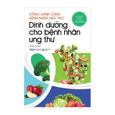 Combo Đồng Hành Cùng Bệnh Nhân Ung Thư: Dinh Dưỡng Cho Bệnh Nhân Ung Thư + Cẩm Nang Cho Bệnh Nhân Và Người Thân 