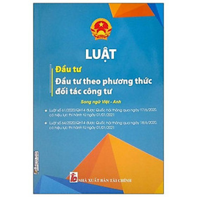 Luật Đầu Tư - Đầu Tư Theo Phương Thức Đối Tác Công Tư (Song Ngữ Anh-Việt)