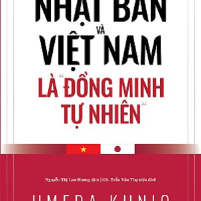 Nhật Bản và Việt Nam là “đồng minh tự nhiên” - Umeda Kunio - ALP