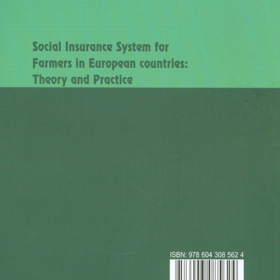 Bảo Hiểm Xã Hội Cho Người Nông Dân Ở Một Số Nước Châu Âu - Lý Luận Và Thực Tiễn