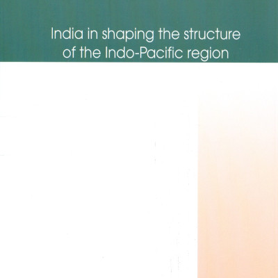 ẤN ĐỘ Trong Sự Định Hình Cấu Trúc Khu Vực ẤN ĐỘ DƯƠNG - THÁI BÌNH DƯƠNG (Sách chuyên khảo)