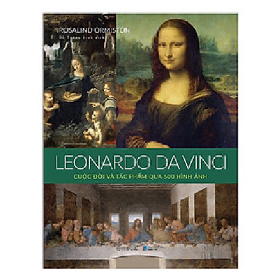 Trạm Đọc | Leonardo da Vinci: Cuộc Đời Và Tác Phẩm Qua 500 Hình Ảnh