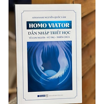 DẪN NHẬP TRIẾT HỌC về Con người – Vũ trụ – Thiên Chúa – Athanase Nguyễn Quốc Lâm – Nxb Tôn Giáo