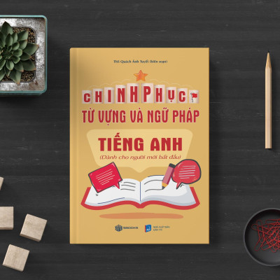 Sách - Chinh Phục Từ Vựng Và Ngữ Pháp Tiếng Anh - SBOOKS