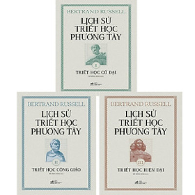 LỊCH SỬ TRIẾT HỌC PHƯƠNG TÂY ( 3 TẬP) - Bertrand Russell