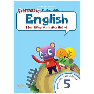 Học Tiếng Anh Siêu Thú Vị : Sách Luyện - Tập 5