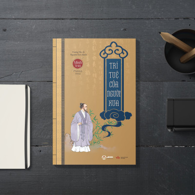 TRÍ TUỆ CỦA NGƯỜI XƯA (thuộc Bộ Sách Minh Triết Phương Đông) - Dương Thu Ái & Nguyễn Kim Hanh - (bìa mềm)