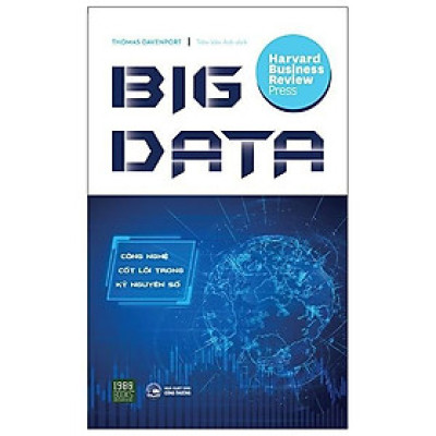  Sách - Big Data - Công Nghệ Cốt Lõi Trong Kỷ Nguyên Số