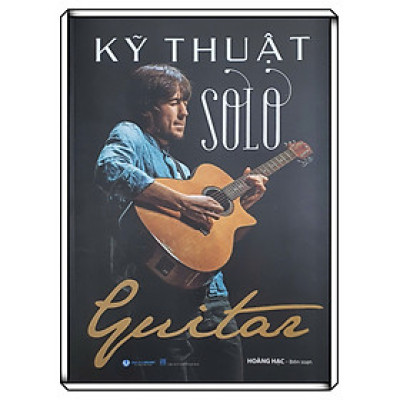  Kỹ Thuật Solo Guitar