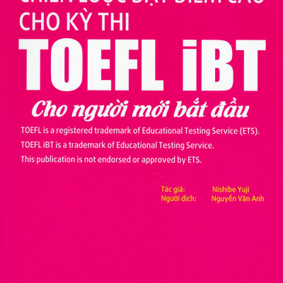 Chiến Lược Đạt Điểm Cao Cho Kỳ Thi Toefl ibt Cho Người Mới Bắt Đầu