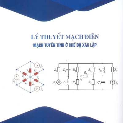 Lý Thuyết Mạch Điện - Mạch Tuyến Tính Ở Chế Độ Xác Lập
