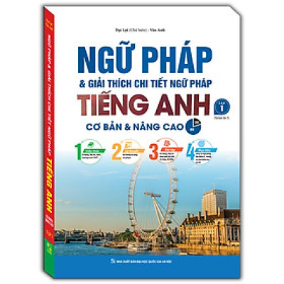 Ngữ pháp và giải thích chi tiết ngữ pháp tiếng Anh tập 1 (cơ bản và nâng cao 80/20) - tái bản
