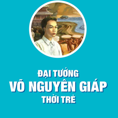 Đại Tướng Võ Nguyên Giáp Thời Trẻ (Tái Bản 2022)