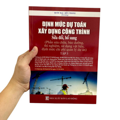 Sách - Định Mức Dự Toán Công Trình (Sửa Đổi, Bổ Sung) - Tập 3 - Sửa Chữa, Bảo Dưỡng, Thí Nghiệm, Sử Dụng Vật Liệu, Định Mức Chi Phí Quản Lý Dự Án