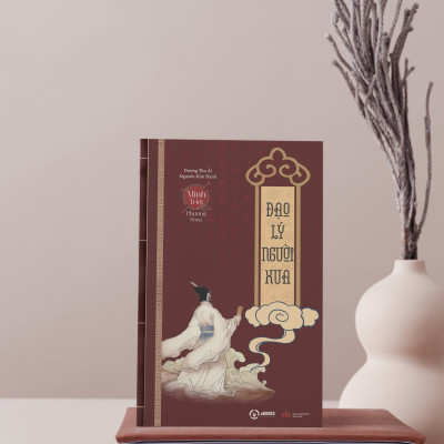 ĐẠO LÝ CỦA NGƯỜI XƯA - DƯƠNG THU ÁI - Nguyễn KIM HANH