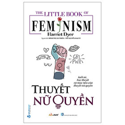 Thuyết Nữ Quyền - The Little Book Of Femnism