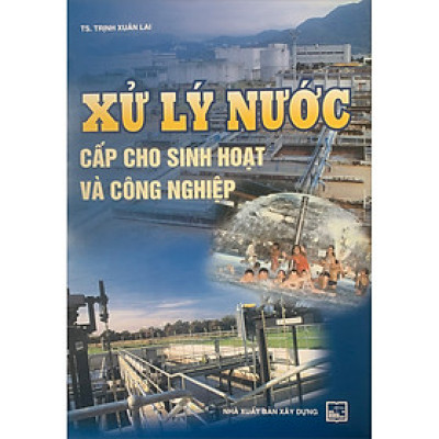 Xử Lý Nước Cấp Cho Sinh Hoạt Và Công Nghiệp