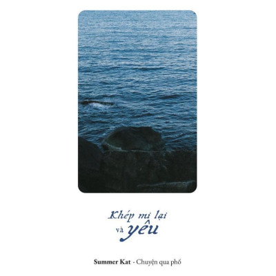 Sách - Khép Mi Lại Và Yêu - Summer Kat - Chuyện Qua Phố - AZ Việt Nam