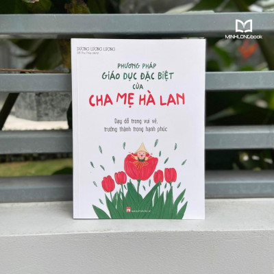 Phương Pháp Giáo Dục Hạnh Phúc Của Cha Mẹ Hà Lan