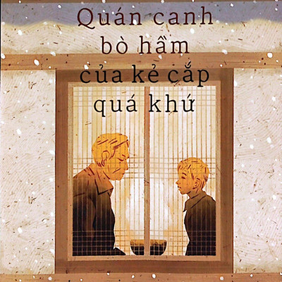 Quán Canh Bò Hầm Của Kẻ Cắp Quá Khứ