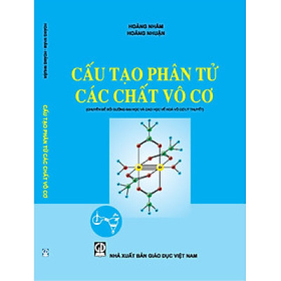 Cấu tạo phân tử các chất vô cơ (Chuyên để bồi dưỡng ĐH và Cao Học về Hoá vô cơ lý thuyết)