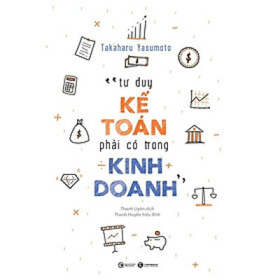Sách - Tư duy kế toán phải có trong kinh doanh - Thái Hà Sach24h