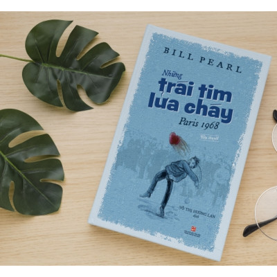 Những Trái Tim Lửa Cháy Paris 1968 (Tiểu Thuyết)