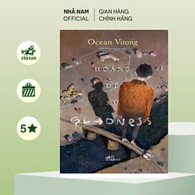 Sách - Hoàng đế xứ Gladness (Ocean Vuong) (Nhã Nam Official)