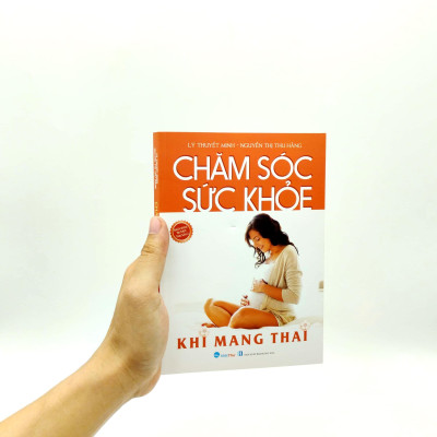 Chăm Sóc Sức Khỏe Khi Mang Thai (Tái Bản 2023)