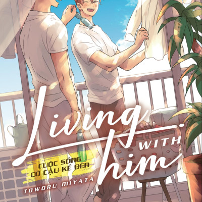 Sách - Living With Him - Cuộc Sống Có Cậu Kề Bên - Bản Đặc Biệt - Tặng Kèm Set 2 Clear Card