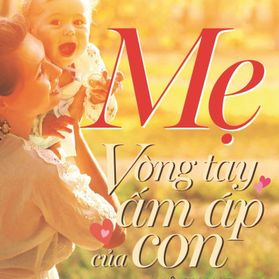 Combo 2 Cuốn: Ba - Người Con Yêu Nhất. Mẹ - Vòng Tay Ấm Áp Của Con   (Qùa Tặng Tình Thân).