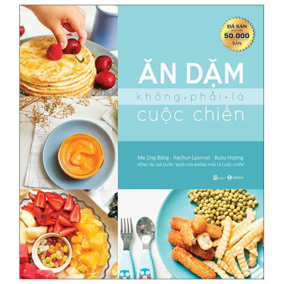 Sách - Ăn Dặm Không Phải Là Cuộc Chiến (Tái Bản 2025)