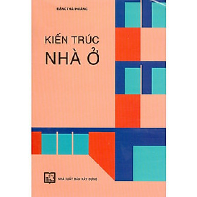 Sách - Kiến Trúc Nhà Ở - NXB Xây Dựng