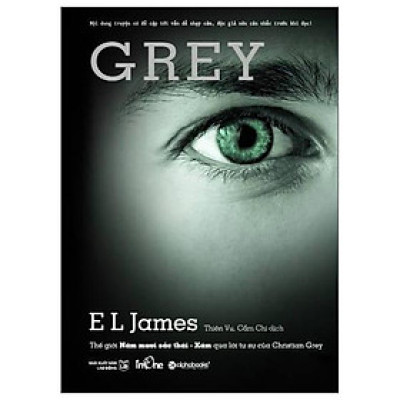 Thế Giới 50 Sắc Thái - Xám Qua Tự Sự Của Christian Grey