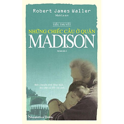 Sách Những Chiếc Cầu Ở Quận Madison (Tái bản năm 2022)