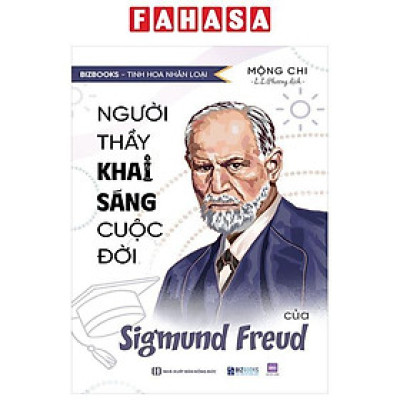 Sách - Tinh Hoa Nhân Loại - Người Thầy Khai Sáng Cuộc Đời Của Sigmund Freud