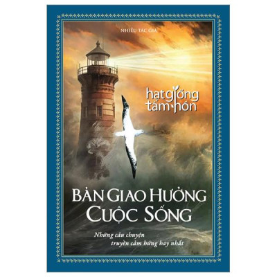 Sách - Hạt Giống Tâm Hồn - Bản Giao Hưởng Cuộc Sống - Bìa Cứng