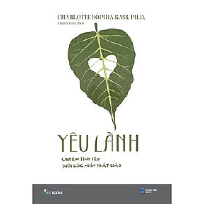 Sách - Yêu Lành - Chuyện Tình Yêu Dưới Góc Nhìn Phật Giáo - AZ Việt Nam