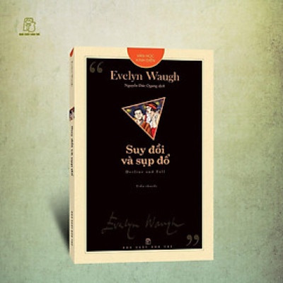 [Văn học kinh điển Trẻ 2024] SUY ĐỒI VÀ SỤP ĐỔ - Evelyn Waugh - Nguyễn Đức Quang dịch - Nxb Trẻ