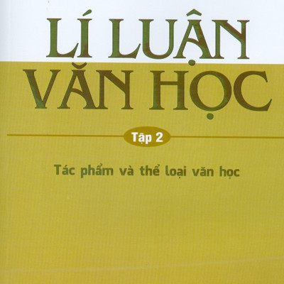 Combo Lí Luận Văn Học (Tập 1: Văn Học, Nhà Văn, Bạn Đọc + Tập 2: Tác Phẩm Và Thể Loại Văn Học + Tập 3: Tiến Trình Văn Học)