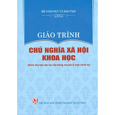 Giáo Trình Chủ Nghĩa Xã Hội Khoa Học (Dành Cho Bậc Đại Học Hệ Không Chuyên Lý Luận Chính Trị)