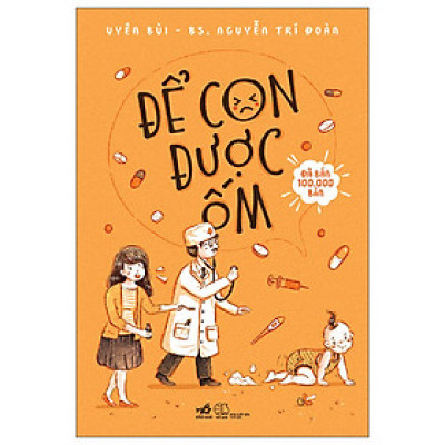 Sách Nhã Nam - Để Con Được Ốm (Tặng Bookmark)