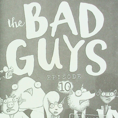 The Bad Guys - Episode 10: The Baddest Day Ever
