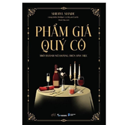 Combo 2 Cuốn Rèn Luyện Phẩm Giá Quý Cô - Giao Tiếp Thông Minh, Ứng Xử Thanh Lịch + Trở Thành Nữ Hoàng Trên Bàn Tiệc